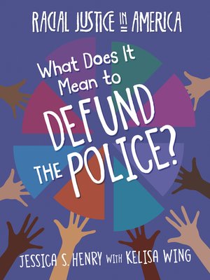 cover image of What Does It Mean to Defund the Police?